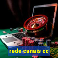 rede canais cc